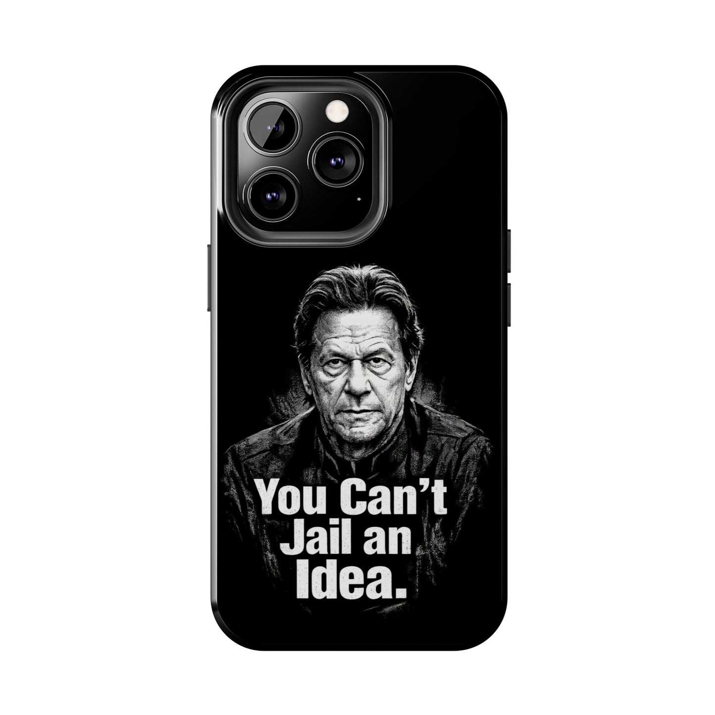 Tough Phone Case — "You Can't Jail an Idea" iMRAN KHAN