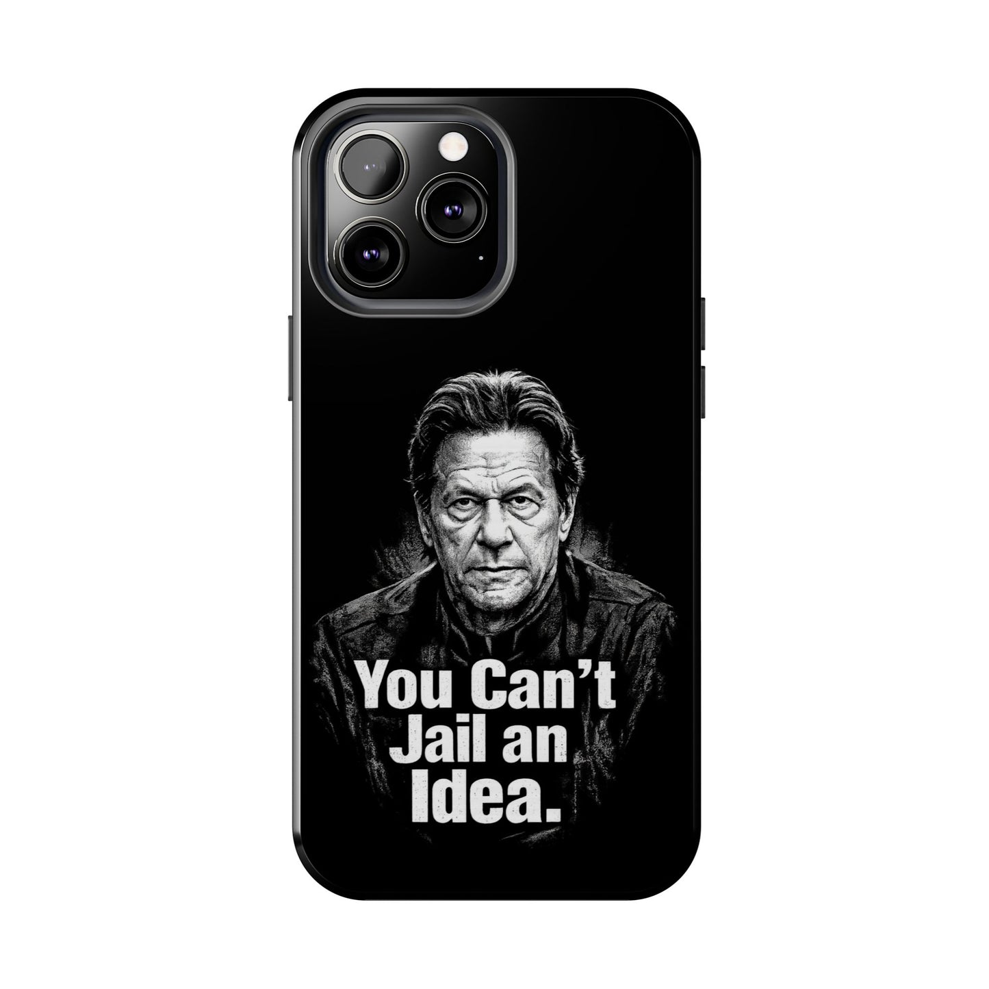 Tough Phone Case — "You Can't Jail an Idea" iMRAN KHAN